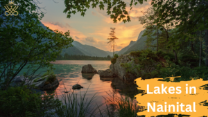 Exploring Famous Lakes in Nainital