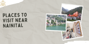 Top Places to Visit near Nainital